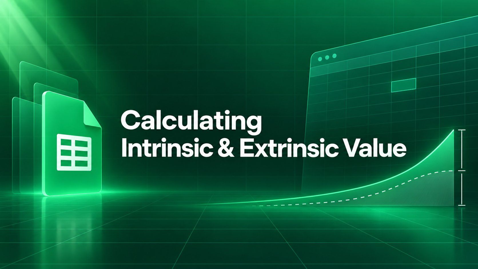 CALCULATING INTRINSIC & EXTRINSIC VALUE in white on deep green, a Google Sheets icon at left, a spreadsheet window at right, and an option value curve rising to a dashed strike line.