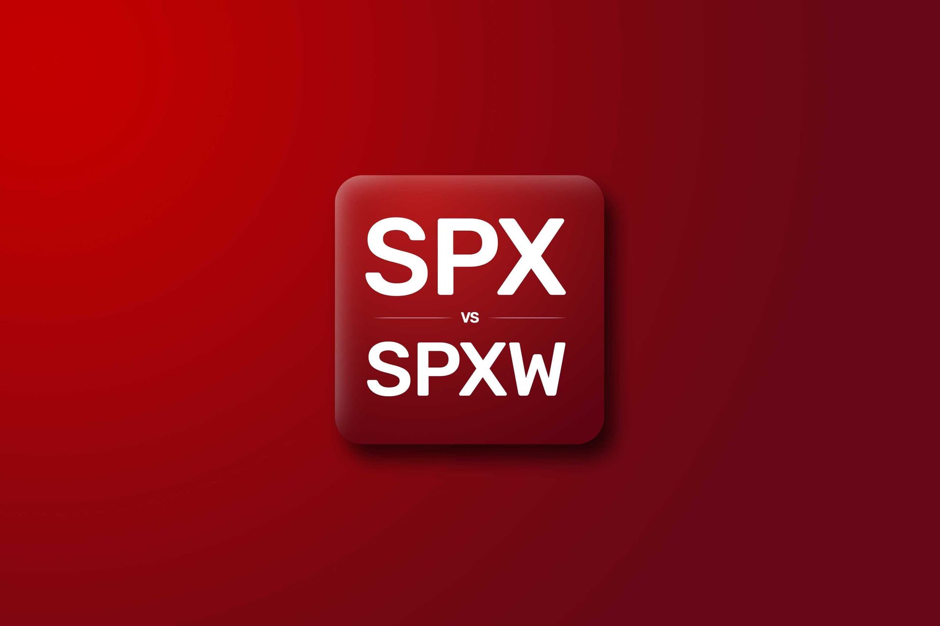 A dark red tile lettered SPX above SPXW, separated by the word vs, on a red gradient background.