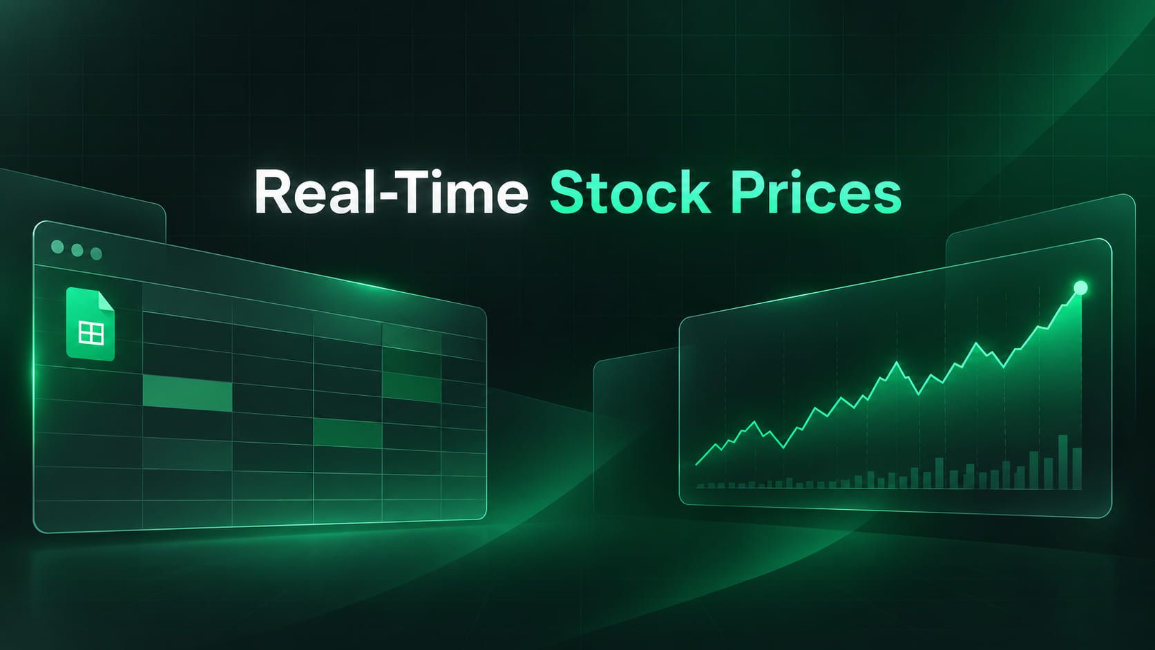REAL-TIME STOCK PRICES in white and green above a Google Sheets window on the left and a rising line chart with volume bars on the right, on a dark green grid.